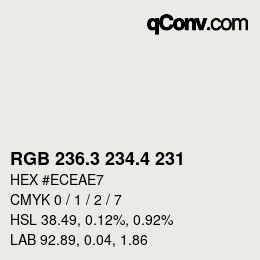 カラーコード: RGB 236.3 234.4 231 | qconv.com
