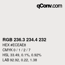 カラーコード: RGB 236.3 234.4 232 | qconv.com