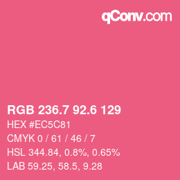 カラーコード: RGB 236.7 92.6 129 | qconv.com
