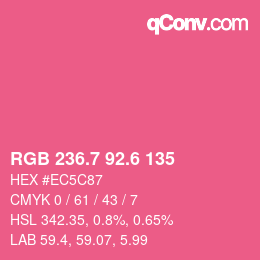 カラーコード: RGB 236.7 92.6 135 | qconv.com