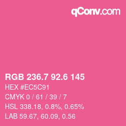 カラーコード: RGB 236.7 92.6 145 | qconv.com