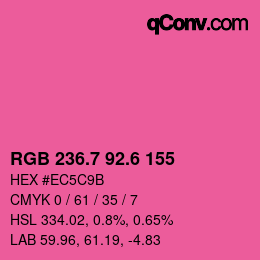 カラーコード: RGB 236.7 92.6 155 | qconv.com