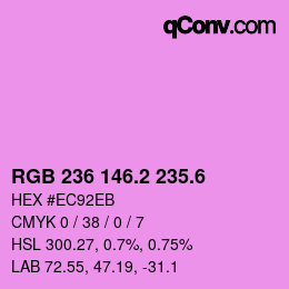 カラーコード: RGB 236 146.2 235.6 | qconv.com
