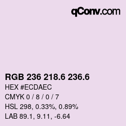 カラーコード: RGB 236 218.6 236.6 | qconv.com