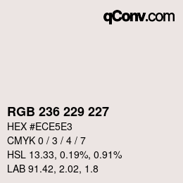 Color code: RGB 236 229 227 | qconv.com