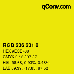 カラーコード: RGB 236 231 8 | qconv.com
