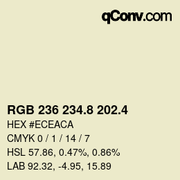カラーコード: RGB 236 234.8 202.4 | qconv.com