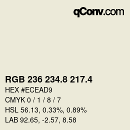 カラーコード: RGB 236 234.8 217.4 | qconv.com
