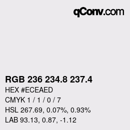 カラーコード: RGB 236 234.8 237.4 | qconv.com