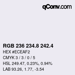 カラーコード: RGB 236 234.8 242.4 | qconv.com