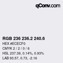 カラーコード: RGB 236 236.2 240.6 | qconv.com