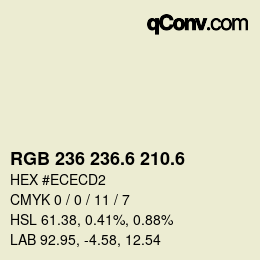カラーコード: RGB 236 236.6 210.6 | qconv.com