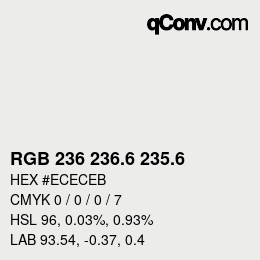 カラーコード: RGB 236 236.6 235.6 | qconv.com