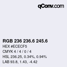 カラーコード: RGB 236 236.6 245.6 | qconv.com