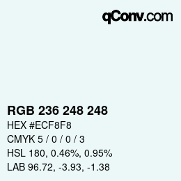 カラーコード: RGB 236 248 248 | qconv.com