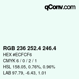 カラーコード: RGB 236 252.4 246.4 | qconv.com