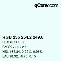 カラーコード: RGB 236 254.2 249.6 | qconv.com
