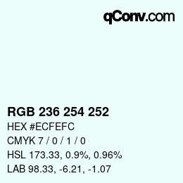 カラーコード: RGB 236 254 252 | qconv.com