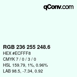 カラーコード: RGB 236 255 248.6 | qconv.com