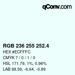カラーコード: RGB 236 255 252.4 | qconv.com