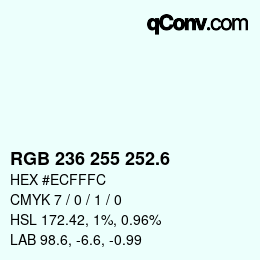 カラーコード: RGB 236 255 252.6 | qconv.com