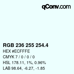 カラーコード: RGB 236 255 254.4 | qconv.com