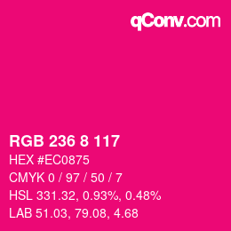 カラーコード: RGB 236 8 117 | qconv.com