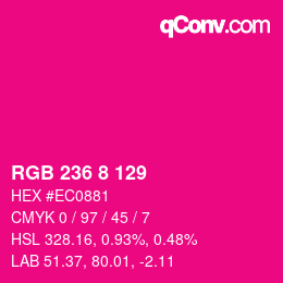 カラーコード: RGB 236 8 129 | qconv.com