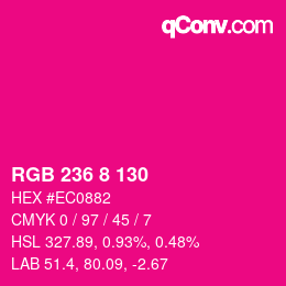 カラーコード: RGB 236 8 130 | qconv.com