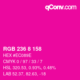 カラーコード: RGB 236 8 158 | qconv.com
