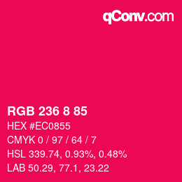 カラーコード: RGB 236 8 85 | qconv.com