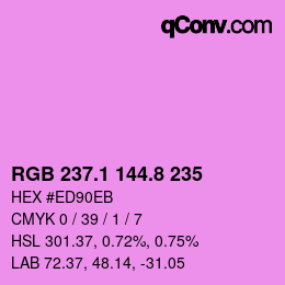 カラーコード: RGB 237.1 144.8 235 | qconv.com