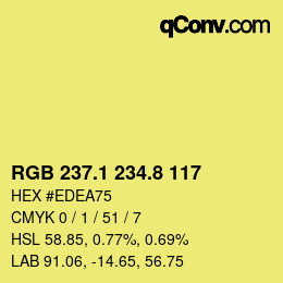 カラーコード: RGB 237.1 234.8 117 | qconv.com