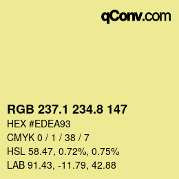カラーコード: RGB 237.1 234.8 147 | qconv.com