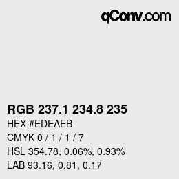 Color code: RGB 237.1 234.8 235 | qconv.com