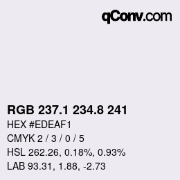 カラーコード: RGB 237.1 234.8 241 | qconv.com