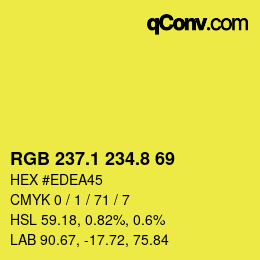 カラーコード: RGB 237.1 234.8 69 | qconv.com