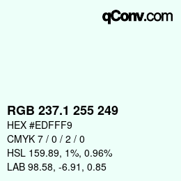 Color code: RGB 237.1 255 249 | qconv.com