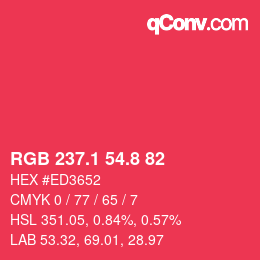 カラーコード: RGB 237.1 54.8 82 | qconv.com