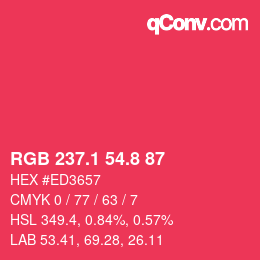 カラーコード: RGB 237.1 54.8 87 | qconv.com