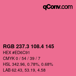 カラーコード: RGB 237.3 108.4 145 | qconv.com