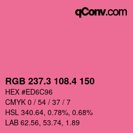カラーコード: RGB 237.3 108.4 150 | qconv.com