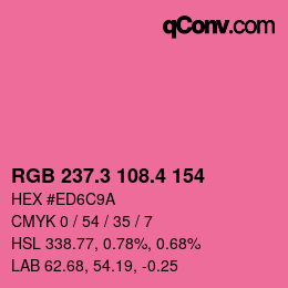カラーコード: RGB 237.3 108.4 154 | qconv.com