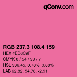 カラーコード: RGB 237.3 108.4 159 | qconv.com