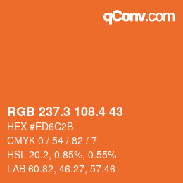 カラーコード: RGB 237.3 108.4 43 | qconv.com