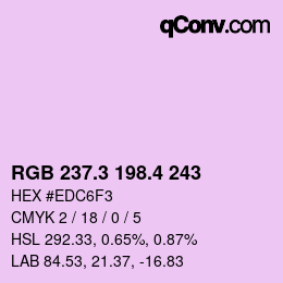 カラーコード: RGB 237.3 198.4 243 | qconv.com