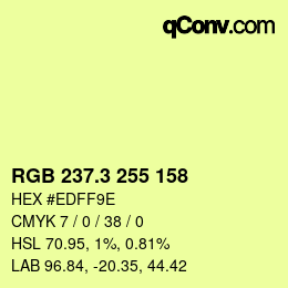 カラーコード: RGB 237.3 255 158 | qconv.com