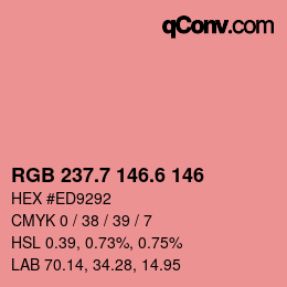 カラーコード: RGB 237.7 146.6 146 | qconv.com