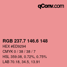 カラーコード: RGB 237.7 146.6 148 | qconv.com