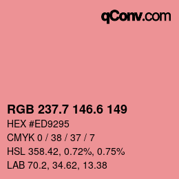 カラーコード: RGB 237.7 146.6 149 | qconv.com